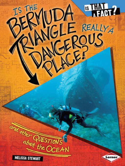 Title details for Is the Bermuda Triangle Really a Dangerous Place? by Melissa Stewart - Available